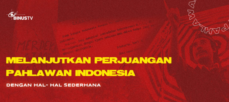 Hal-hal Sederhana yang dapat dilakukan Generasi Muda untuk Melanjutkan Perjuangan Pahlawan Indonesia