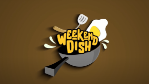 WEEKEND DISH