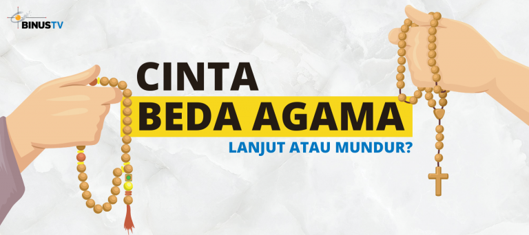 Cinta Beda Agama, Lanjut atau Mundur?