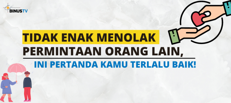 Tidak Enak Menolak Permintaan Orang Lain, Ini Pertanda Kamu Terlalu Baik!