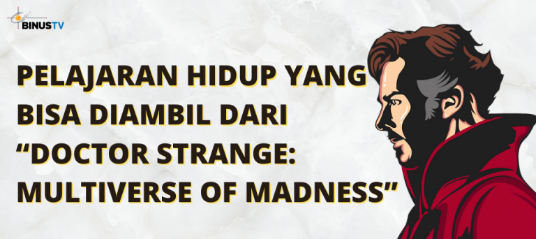 Pelajaran Hidup yang bisa diambil dari “Doctor Strange: Multiverse of Madness”