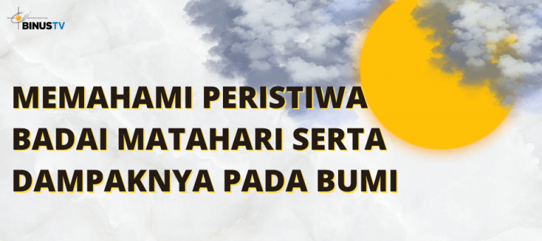 Memahami Peristiwa Badai Matahari serta Dampaknya pada Bumi