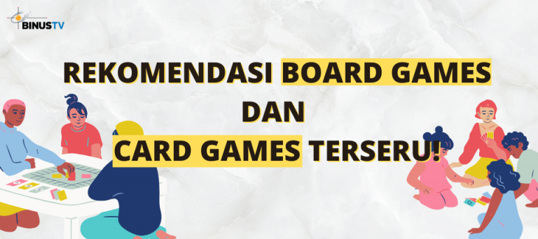 Rekomendasi Board Games dan Card Games Terseru!
