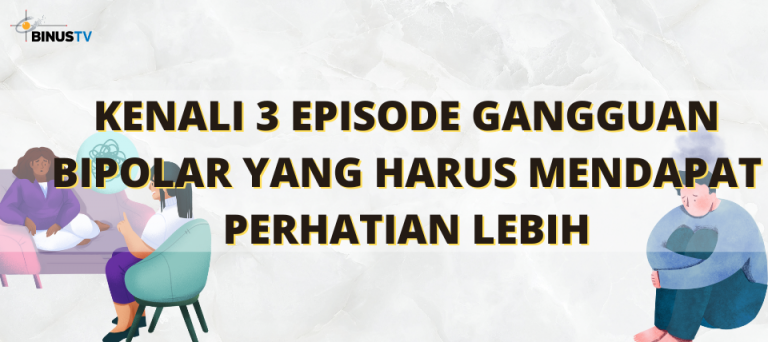 Kenali 3 Episode Gangguan Bipolar yang Harus Mendapat Perhatian Lebih