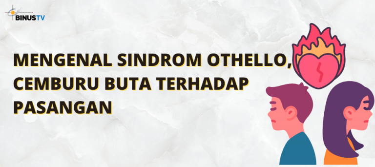 Mengenal Sindrom Othello, Cemburu Buta terhadap Pasangan