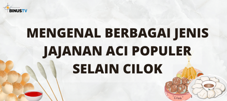 Mengenal Berbagai Jenis Jajanan Aci Populer Selain Cilok