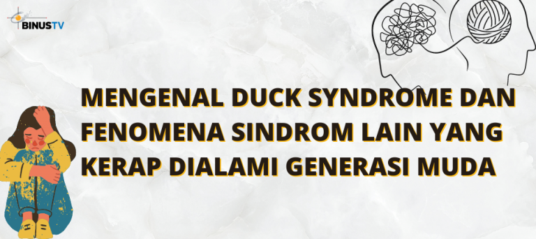 Mengenal Duck Syndrome dan Fenomena Sindrom Lain yang Kerap Dialami Generasi Muda