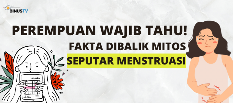 Perempuan Wajib Tahu Fakta Dibalik Mitos Seputar Menstruasi