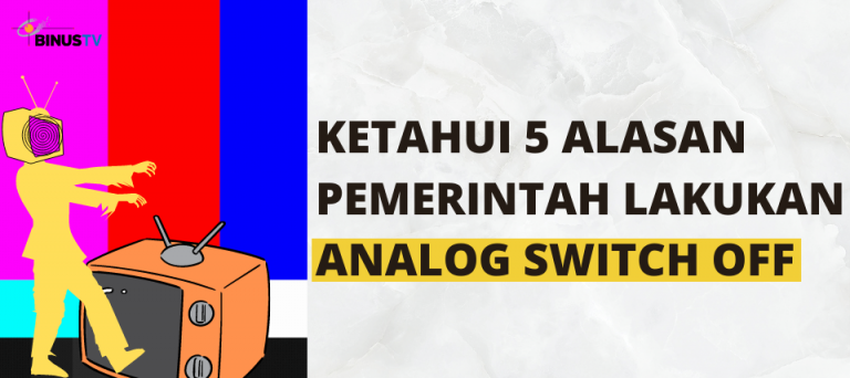 Ketahui 5 Alasan Pemerintah Lakukan Analog Switch Off