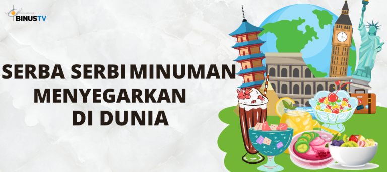 Serba Serbi Minuman Menyegarkan di Dunia