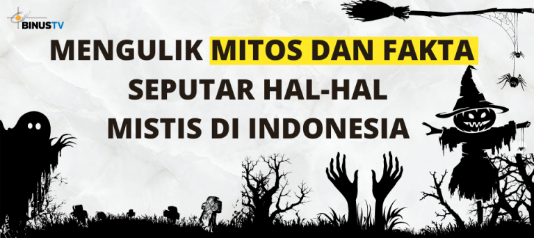Mengulik Mitos dan Fakta Seputar Hal-Hal Mistis di Indonesia