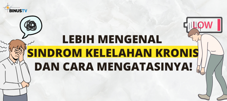Lebih Mengenal Sindrom Kelelahan Kronis dan Cara Mengatasinya!