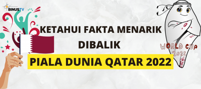 Ketahui Fakta Menarik dibalik Piala Dunia Qatar 2022