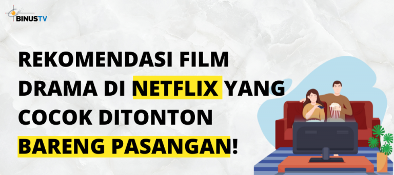 Rekomendasi Film Drama di Netflix yang Cocok ditonton Bareng Pasangan!