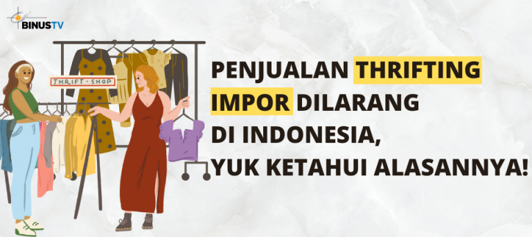 Penjualan Thrifting Impor Dilarang di Indonesia, Yuk Ketahui Alasannya!