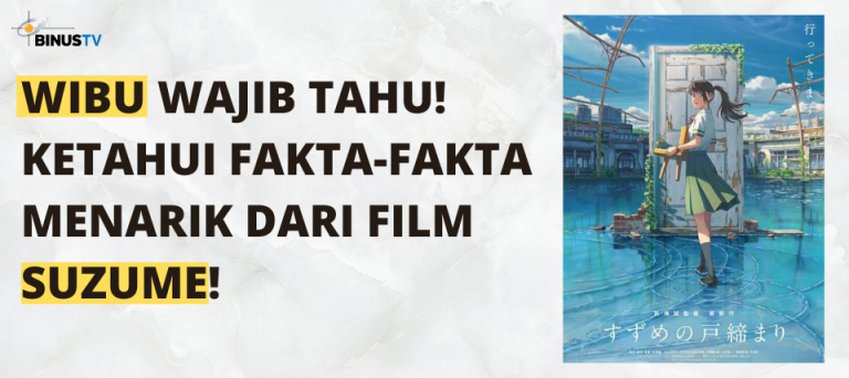 Wibu Wajib Tahu! Ketahui Fakta-fakta Menarik dari Film Suzume!