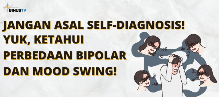 Jangan Asal Self-Diagnosis! Yuk, Ketahui Perbedaan Bipolar dan Mood Swing!