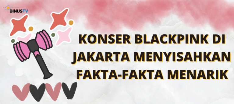 Konser Blackpink di Jakarta Menyisahkan Fakta-fakta Menarik