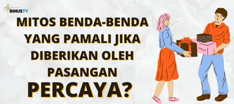 Mitos Benda-benda yang Pamali jika diberikan oleh Pasangan. Percaya?