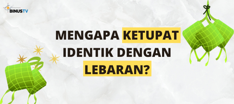 Mengapa Ketupat Identik dengan Lebaran?