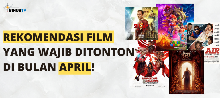 Rekomendasi Film yang Wajib ditonton di Bulan April!