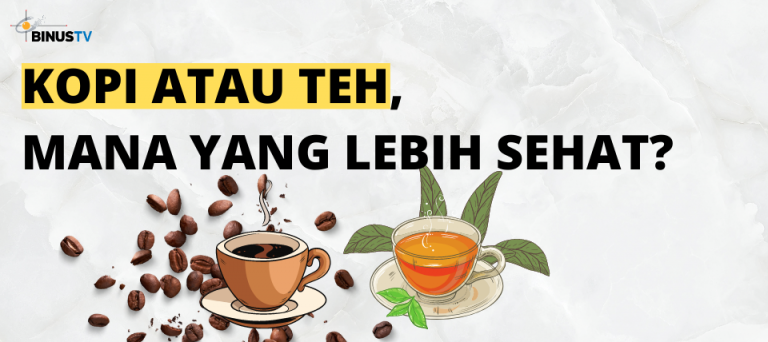 Kopi atau Teh, Mana yang Lebih Sehat?