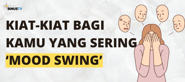 Kiat-kiat Bagi Kamu yang Sering ‘Mood Swing’