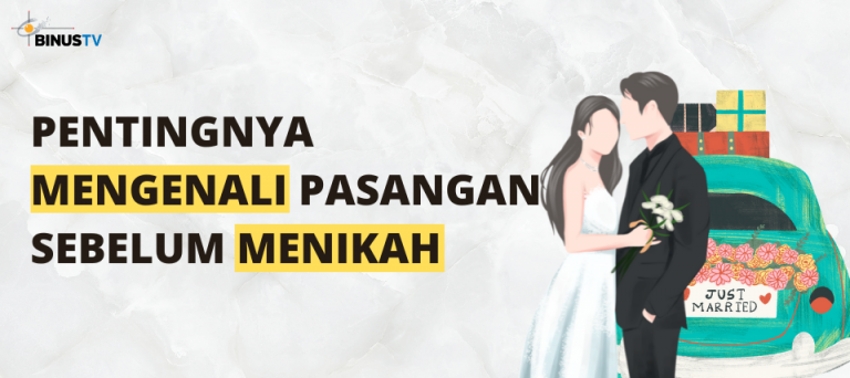 Pentingnya Mengenali Pasangan sebelum Menikah