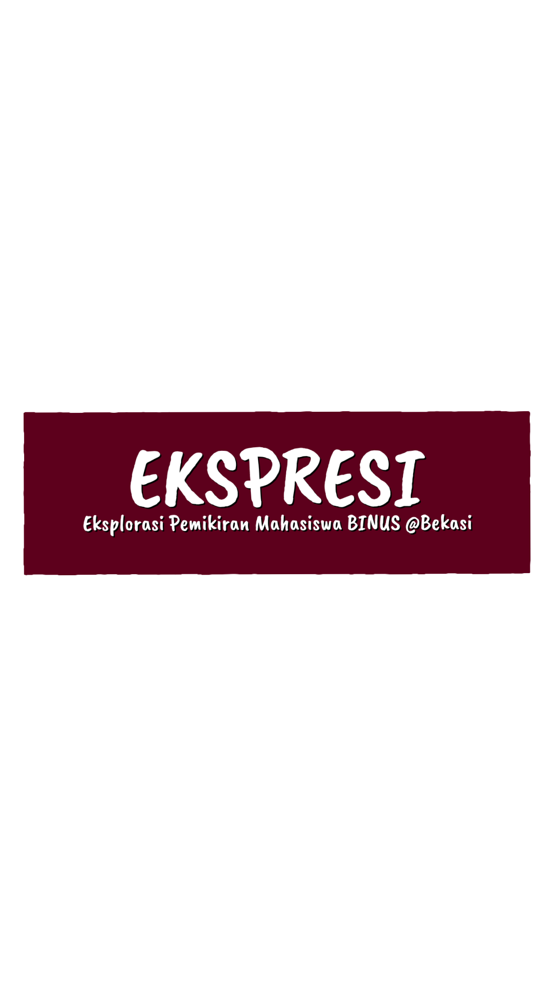 EKSPRESI (Eksplorasi Pemikiran Mahasiswa Bekasi)