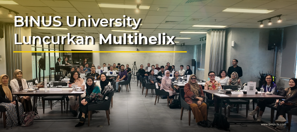 BINUS University Luncurkan Multihelix Hub, Dorong Kolaborasi Riset dan Inovasi Industri